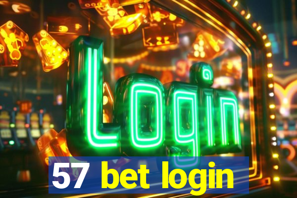 57 bet login